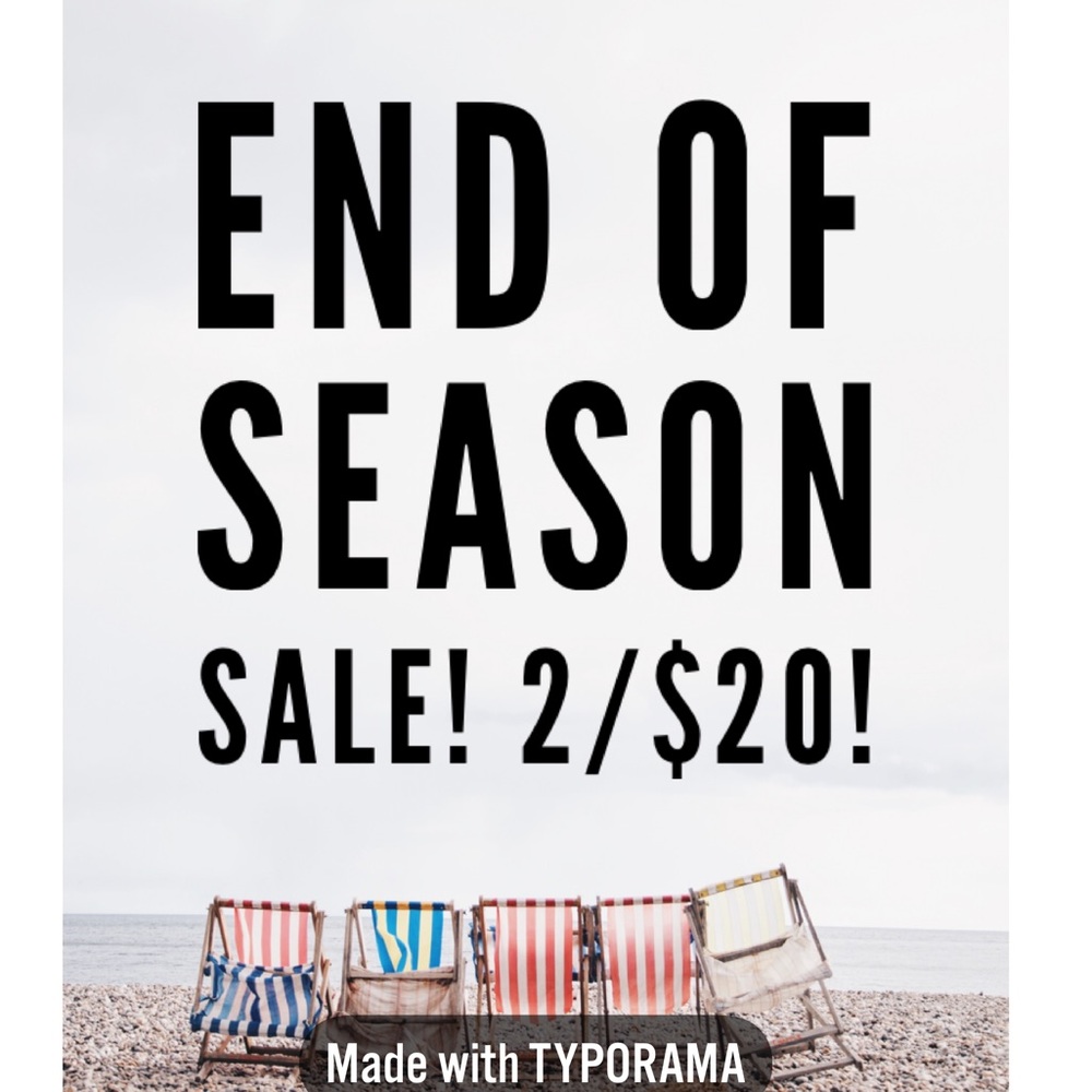 End of season sale on summer items!